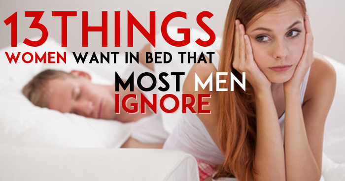 13 Things Women Want in Bed That Most Men Ignore  
